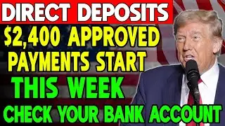 $2,400 Direct Deposits Approved &ndash; Seniors Get Paid Starting THIS WEEK