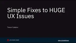 Simple Fixes to HUGE UX Issues