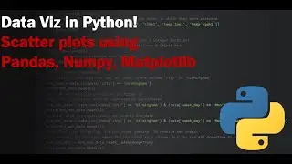 Data Visualization in PYTHON - Using PANDAS, NUMPY, MATPLOTLIB to create a scatter plot!