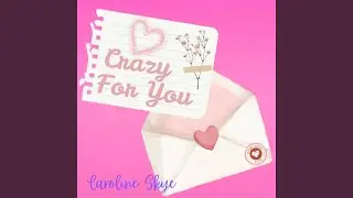 Crazy For You