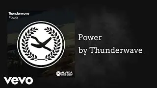 Thunderwave - Power (AUDIO)