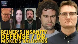 Attorney Faddis: Nick Reiner Insanity Defense, Dr. McKee's Ballistics & Legal System Limits