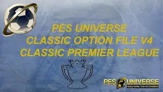 PES Universe PES 2019 Classic Option File V4 Classic English Premier League