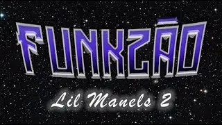 Lil Manels 1, Lil Manels 2 - Funkz&atilde;o (&Aacute;UDIO OFICIAL)