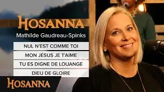 Mathilde Gaudreau-Spinks - Nul n'est comme toi / Mon J&eacute;sus je t'aime / Tu es digne de louange...