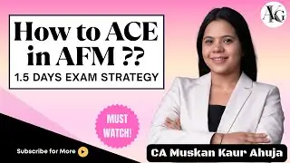 How to ACE in AFM ? - 1.5 Days Exam Strategy | CA Final AFM Jan'26 | CA Muskan Kaur Ahuja