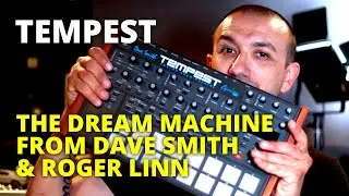 Tempest - the dream machine from Dave Smith and Roger Linn