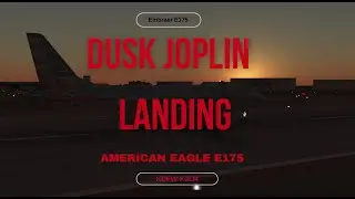 Dusk Joplin Landing | American Eagle E175 | Infinite Flight