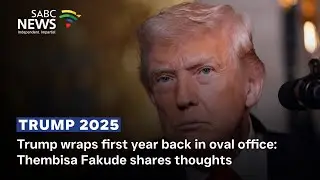 Trump wraps first year back in oval office: Thembisa Fakude shares thoughts
