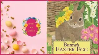 Bunny's EASTER EGG || An Easter And Springtime Book For Kids