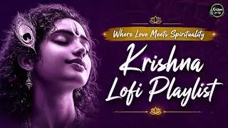 Krishna Lofi Playlist | Start 2026 with Krishna Songs | Krishna Lofi Songs | Radha Krishna Bhakti