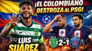 COLOMBIA ll HISTORICO ll ¡EL COLOMBIANO QUE HUMILLÓ AL PSG! Luis Suárez firma una noche histórica