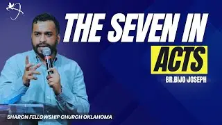 THE SEVEN IN ACTS | BR. BIJO JOSEPH | SFCOK