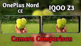 OnePlus Nord CE 5G VS IQOO Z3 5G Camera Comparison | OnePlus Nord CE Camera, Video Review |