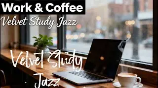 Work & Coffee ☕ Cozy Café Ambience for Deep Focus