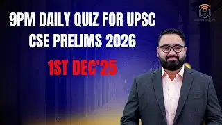 Ежедневная викторина в 21:00 для подготовки к экзаменам UPSC CSE | 1 декабря 2025 г. Викторина по...
