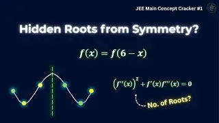 Symmetry + MVT in Calculus | JEE Concept Cracker #1 |  Mathemagix JEE