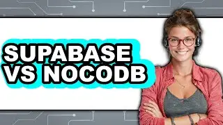 Supabase vs Nocodb - Comparison