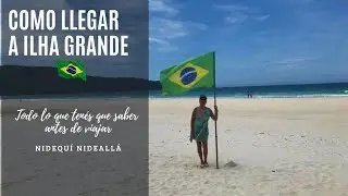🇧🇷📢🛑 COMO LLEGAR a  ILHA GRANDE , 2023  / RIODEJANEIRO / BRASIL  📢🛑  ILHAGRANDE PARTE #1