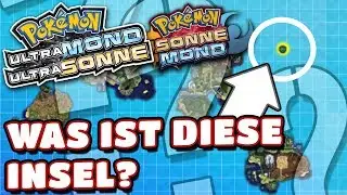 Eine GEHEIME Insel in Pokemon Ultrasonne Ultramond? (Theorie)
