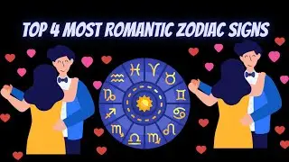 Top 4 Most Romantic Zodiac signs