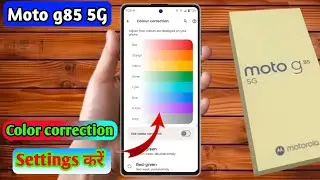 moto g85 color correction setting, motorola g85 me color correction kaise kare 