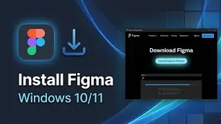 Руководство по установке Figma для Windows 10/11