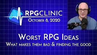 RPGClinic: Your Worst RPG Ideas (October 8, 2020)