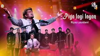 Piya Lagi Lagan Cover Song  | Riyaz Yazdani(Official Music Video &ndash; 4K )