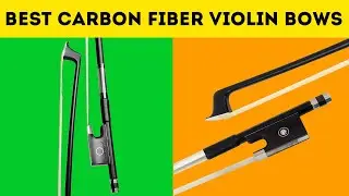 Top 5 Best Carbon Fiber Violin Bows