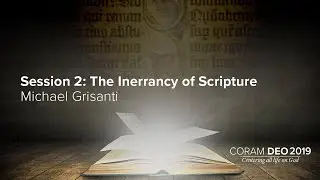 Session 2 | The Inerrancy of Scripture | Michael Grisanti