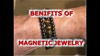 Benefits of Magnetic Jewelry and how magnetis improve ones health.