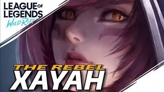 XAYAH THE REBEL | Champion Spotlight WILD RIFT