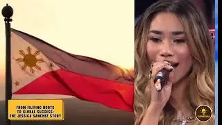 Jessica Sanchez: Filipino Bloodline to Global Stage | Heartfelt Success Story