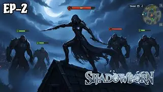 JOURNEY CONTINUES | EP-2 | SHADOWBORN GAMEPLAY #gameplay 