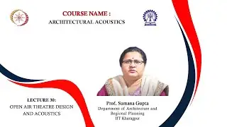 Lecture 30 : Open Air Theatre Design and Acoustics