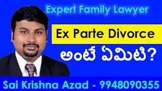 Ex Parte Divorce Decree Meaning in Telugu | Sai Krishna Azad | 9948090355