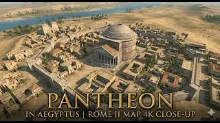 🏛️ Pantheon in Aegyptus | Total War: Rome II | Campaign Map 4K Close-Up