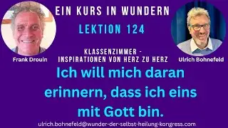 Ich will mich erinnern, das ICH EINS BIN mit GOTT. EKIW124 F&U #einssein #liebe #jesus #christus