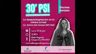 📻 #CicloRadial 30 MINUTOS PSI ► La despatologización en la clínica actual