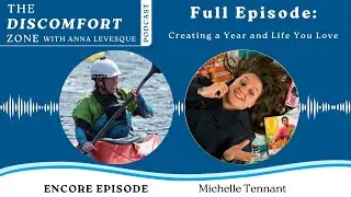 BONUS / ENCORE EP: Creating a Theme for Your Year with Michelle Tennant and Anna | Discomfort Zone