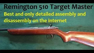 Remington Target Master 510 Assembly and Disassembly