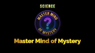 Master Mind of Mystery: Science Riddle - December 23