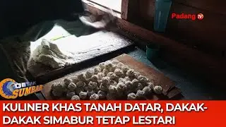 Kuliner Khas Tanah Datar, Dakak-Dakak Simabur Tetap Lestari