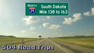 Road Trip #611 - I-29 North - South Dakota Mile 138 to 163