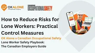 How to Reduce Risks for Lone Workers: Practical Control Measures | OK Alone & COS
