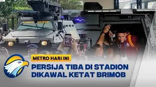 Tim Persija Datang ke GBLA Gunakan Rantis - [Metro Hari Ini]