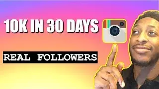 How To Get 10,000 Real & Targeted Instagram Followers in 2018 Step By Step Guide (Beginner Friendly)