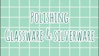 POLISHING GLASSWARE & SILVERWARE