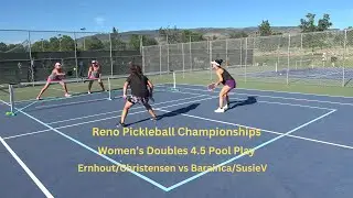 Reno Pickleball Championships Womens Doubles 4.5 Ernhout/Christensen vs Barainca/SusieV Pool Play